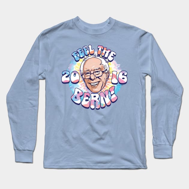 Bernie Sanders Feel The Bern 2016 Long Sleeve T-Shirt by Mudge